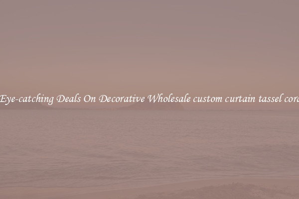 Eye-catching Deals On Decorative Wholesale custom curtain tassel cord
