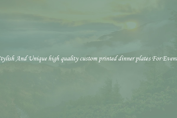Stylish And Unique high quality custom printed dinner plates For Events