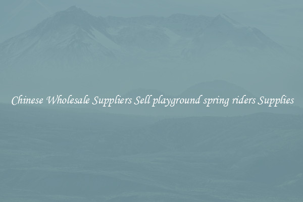 Chinese Wholesale Suppliers Sell playground spring riders Supplies