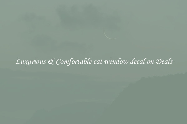 Luxurious & Comfortable cat window decal on Deals
