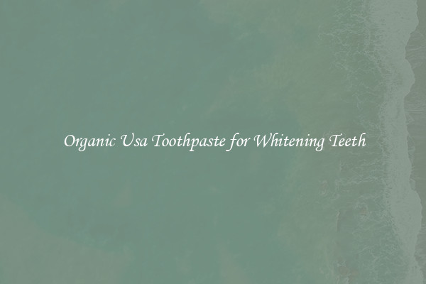 Organic Usa Toothpaste for Whitening Teeth