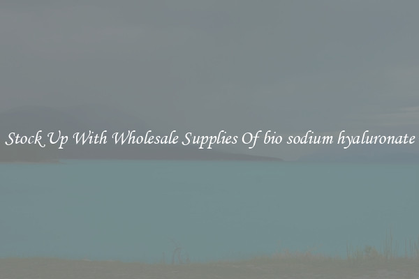 Stock Up With Wholesale Supplies Of bio sodium hyaluronate