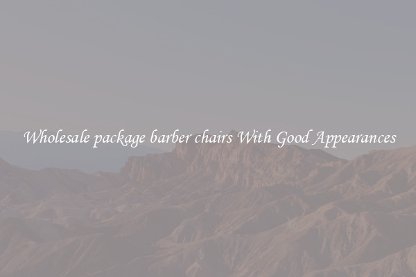 Wholesale package barber chairs With Good Appearances