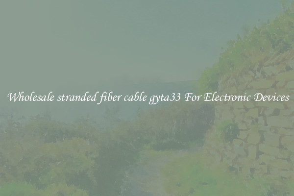 Wholesale stranded fiber cable gyta33 For Electronic Devices