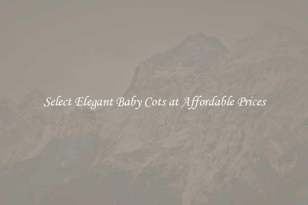Select Elegant Baby Cots at Affordable Prices