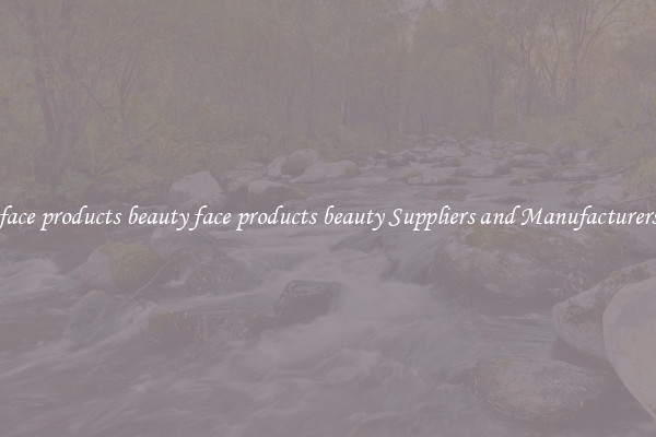face products beauty face products beauty Suppliers and Manufacturers